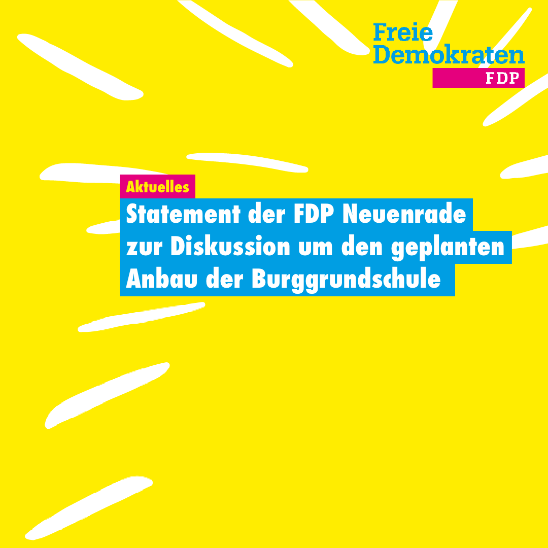 Statement der FDP Neuenrade zur Diskussion um den geplanten Anbau der Burggrundschule
